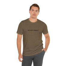 Load image into Gallery viewer, Go Pluck Yourself Unisex T-Shirt