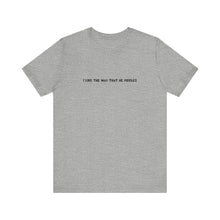 Load image into Gallery viewer, I Like The Way That He Fiddles Unisex T-Shirt
