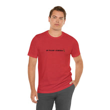 Load image into Gallery viewer, Go Pluck Yourself Unisex T-Shirt