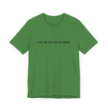 Load image into Gallery viewer, I Like The Way That He Fiddles Unisex T-Shirt