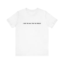 Load image into Gallery viewer, I Like The Way That He Fiddles Unisex T-Shirt with QR code
