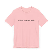 Load image into Gallery viewer, I Like The Way That He Fiddles Unisex T-Shirt