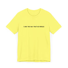 Load image into Gallery viewer, I Like The Way That He Fiddles Unisex T-Shirt