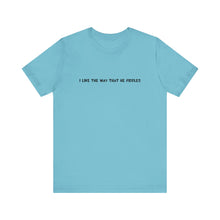 Load image into Gallery viewer, I Like The Way That He Fiddles Unisex T-Shirt