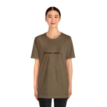 Load image into Gallery viewer, Go Pluck Yourself Unisex T-Shirt