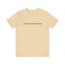 Load image into Gallery viewer, I Like The Way That He Fiddles Unisex T-Shirt