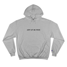 Load image into Gallery viewer, Just Let Me Focus Hoodie