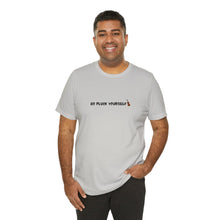 Load image into Gallery viewer, Go Pluck Yourself Unisex T-Shirt