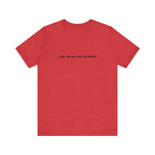 Load image into Gallery viewer, I Like The Way That He Fiddles Unisex T-Shirt