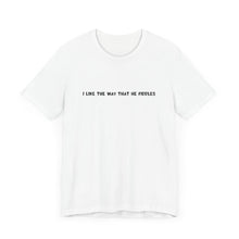 Load image into Gallery viewer, I Like The Way That He Fiddles Unisex T-Shirt