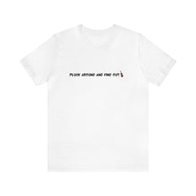 Load image into Gallery viewer, Pluck Around and Find Out T-Shirt
