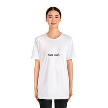 Load image into Gallery viewer, Pluck Yeah T-Shirt
