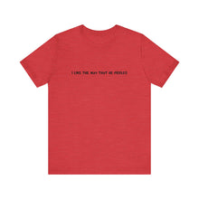 Load image into Gallery viewer, I Like The Way That He Fiddles Unisex T-Shirt
