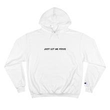 Load image into Gallery viewer, Just Let Me Focus Hoodie
