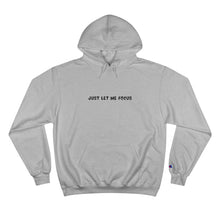 Load image into Gallery viewer, Just Let Me Focus Hoodie
