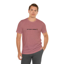 Load image into Gallery viewer, Go Pluck Yourself Unisex T-Shirt
