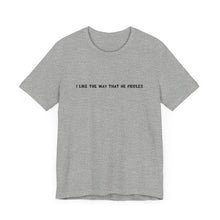 Load image into Gallery viewer, I Like The Way That He Fiddles Unisex T-Shirt
