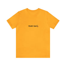 Load image into Gallery viewer, Pluck Yeah T-Shirt
